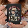 Too Cool For British Rule 4Th Of July Patriotic コーヒーマグ 面白い贈り物