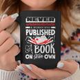 Never Underestimate Published Author Novelist Book Author Graphic Print Coffee Mug Unique Gifts