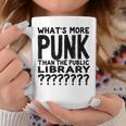Book Reader What's More Punk Than The Public Library Graphic Print Coffee Mug Unique Gifts