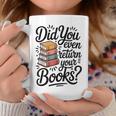 Did You Even Return Your Books Librarian Library Graphic Print Coffee Mug Unique Gifts