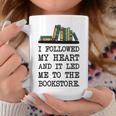 My Heart Led Me To The Bookstore Book Lover Reading Graphic Print Coffee Mug Unique Gifts