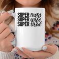 Super Mom、Super Wife、Super Tired、 Mother's Day コーヒーマグ 面白い贈り物
