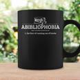 Abibliophobia Definition Literature Book Lover Graphic Print Coffee Mug Gifts ideas Abibliophobia Definition Literature Book Lover Graphic Print Coffee Mug Gifts ideas