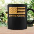 Ban Guns Not Books Gun Control Activist Patriotic American Graphic Print Coffee Mug Gifts ideas