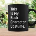 This Is Book Character Costume Easy Lazy DIY Halloween Party Graphic Print Coffee Mug Gifts ideas