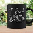 Book Reader I Read Past My Bedtime Bookworm Lover Librarian Graphic Print Coffee Mug Gifts ideas