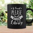 Book Reading If Found Please Return To The Library Graphic Print Coffee Mug Gifts ideas Book Reading If Found Please Return To The Library Graphic Print Coffee Mug Gifts ideas