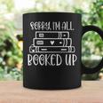 All Booked Up Reading Book Lover Librarian Pun Graphic Print Coffee Mug Gifts ideas All Booked Up Reading Book Lover Librarian Pun Graphic Print Coffee Mug Gifts ideas