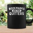 Bookmarks Are For Quitters Book Lover Bookworm Librarian Graphic Print Coffee Mug Gifts ideas