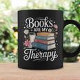 Books Are My Therapy Reading Lover Cozy Environment Graphic Print Coffee Mug Gifts ideas