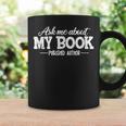 Bookworm Book Reading Apparel Co Ask Me About My Book For Authors Graphic Print Coffee Mug Gifts ideas Bookworm Book Reading Apparel Co Ask Me About My Book For Authors Graphic Print Coffee Mug Gifts ideas