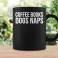 Coffee Books Dogs Naps Graphic Print Coffee Mug Gifts ideas