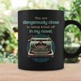 Dangerously Close For Mystery Novel Book Author Graphic Print Coffee Mug Gifts ideas Dangerously Close For Mystery Novel Book Author Graphic Print Coffee Mug Gifts ideas