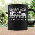 A Day Without Books Book Lovers Quote T-Shirt Graphic Print Coffee Mug Gifts ideas A Day Without Books Book Lovers Quote T-Shirt Graphic Print Coffee Mug Gifts ideas