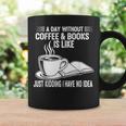 A Day Without Coffee & Books Is Like Just Kidding Graphic Print Coffee Mug Gifts ideas