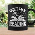Don't Talk To Me I'm Reading Book Nerd Shirt Book Lover Graphic Print Coffee Mug Gifts ideas