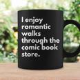 I Enjoy Romantic Walks Through The Comic Book Store Comics Graphic Print Coffee Mug Gifts ideas