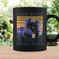 I Can Never Have Enough Books Bookworm Readers Teacher Men Women Graphic Print Coffee Mug Gifts ideas I Can Never Have Enough Books Bookworm Readers Teacher Men Women Graphic Print Coffee Mug Gifts ideas