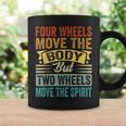 Four Wheels Move The Body But Two Wheels Move Thepirit コーヒーマグ ギフトのアイデア