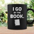 I GO BY THE BOOK Graphic Print Coffee Mug Gifts ideas