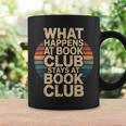 What Happens At Book Club Stays At Book Club Retro Graphic Print Coffee Mug Gifts ideas