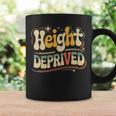 Height Deprived 背の低い人のジョーク コーヒーマグ ギフトのアイデア