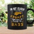 I'm Not Always Grumpyometimes I'm Playing The Bass 音楽 コーヒーマグ ギフトのアイデア