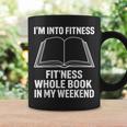 I’m Into Fitness Whole Book In My Weekend Reading Graphic Print Coffee Mug Gifts ideas