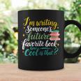 I'm Writing Someone's Future Favorite Book Lover Reading Graphic Print Coffee Mug Gifts ideas