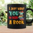 I Just Want You To Read A Book For Men Women T-Shirt Graphic Print Coffee Mug Gifts ideas I Just Want You To Read A Book For Men Women T-Shirt Graphic Print Coffee Mug Gifts ideas
