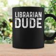 Librarian Dude Library Book Books Read Reading Graphic Print Coffee Mug Gifts ideas Librarian Dude Library Book Books Read Reading Graphic Print Coffee Mug Gifts ideas