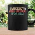 Literacy And Justice For All Teacher Reading Book Lover Men Women Graphic Print Coffee Mug Gifts ideas Literacy And Justice For All Teacher Reading Book Lover Men Women Graphic Print Coffee Mug Gifts ideas