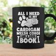 All i Need Is My Cardigan Welsh Corgi And a Good Book Graphic Print Coffee Mug Gifts ideas