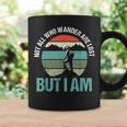 Not All Who Wander Are Lost But I Am ファニーハイキング コーヒーマグ ギフトのアイデア