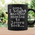 Oops I Bought Another Book Enemies To Lovers Book Novel Graphic Print Coffee Mug Gifts ideas