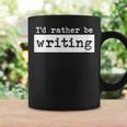 Rather Be Writing Author Book Journalist Novelist Graphic Print Coffee Mug Gifts ideas
