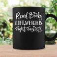 Read Books Lift Weights Fight Fascists Men Retro Humor Women Graphic Print Coffee Mug Gifts ideas Read Books Lift Weights Fight Fascists Men Retro Humor Women Graphic Print Coffee Mug Gifts ideas