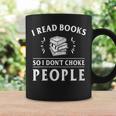 I Read Books So I Do Not Choke People Reading Bookworm Graphic Print Coffee Mug Gifts ideas