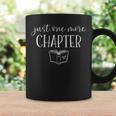 Reading Quote For Book Lovers Just One More Chapter Graphic Print Coffee Mug Gifts ideas