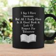 I Say I Have Insomnia But All I Have Is A Good Book Graphic Print Coffee Mug Gifts ideas