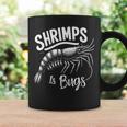 Shrimps Is Bugs Memeeafood Lovers ファン コーヒーマグ ギフトのアイデア
