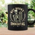 Skeleton I Buy Books Like I'm Immortal Halloween Graphic Print Coffee Mug Gifts ideas