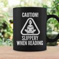 Slippery When Reading Unhinged Book Lover Meme Witty Graphic Print Coffee Mug Gifts ideas