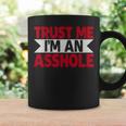 Trust Me I'm An Asshole コーヒーマグ ギフトのアイデア