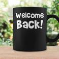 Welcome Back The Journey Is To EndWelcome Come コーヒーマグ ギフトのアイデア