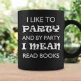 Women's I Like To Party Mean Read Books Reader Graphic Print Coffee Mug Gifts ideas Women's I Like To Party Mean Read Books Reader Graphic Print Coffee Mug Gifts ideas