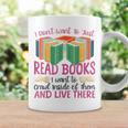 Book Reading I Don't Want To Just Read Books I Want To Crawl Graphic Print Coffee Mug Gifts ideas
