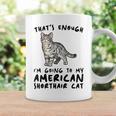 That's Enough I'm Going Mom & Dad アメリカンショートヘアキャット コーヒーマグ ギフトのアイデア