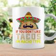 タコスが気に入らなければ、I'm Nacho Type Taco Lover Meme コーヒーマグ ギフトのアイデア
