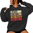 Jesus The Way The Truth Life Erse Christian Worship レディースパーカー